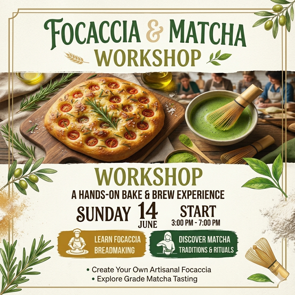 Focaccia & Matcha Workshop: A Hands-On Bake & Brew Experience